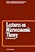 Lectures on Microeconomic Theory