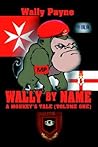 Wally by Name: A Monkey's Tale (Volume One)
