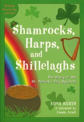 Shamrocks, Harps, and Shillelaghs: The Story of the St. Patrick's Day Symbols (Paperback)