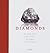 Diamonds: The Quest from Solid Rock to the Magic of Diamonds