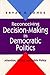 Reconceiving Decision-Makin...