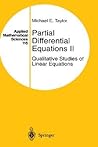 Partial Differential Equations II: Qualitative Studies of Linear Equations (Applied Mathematical Sciences) Partial Differential Equations II: Qualitative Studies of Linear Equations (Applied Mathematical Sciences)