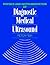 Physics and Instrumentation of Diagnostic Medical Ultrasound