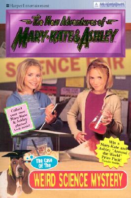 The Case of the Weird Science Mystery (The New Adventures of Mary-Kate & Ashley, #29)