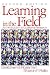 Learning in the Field: An I...