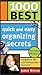 1000 Best Quick and Easy Organizing Secrets