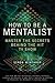 How to Be a Mentalist: Mast...