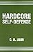 Hardcore Self-Defense