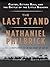 The Last Stand: Custer, Sitting Bull, And The Battle Of The Little Bighorn