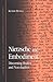 Nietzsche and Embodiment: Discerning Bodies and Non-dualism (Contemporary Contin Philosophy)