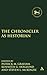 The Chronicler as Historian (The Library of Hebrew Bible/Old Testament Studies, 238)