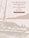The Prehistoric Exploration and Colonisation of the Pacific by Geoffrey Irwin