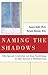 Naming the Shadows