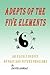 Adepts of the Five Elements...