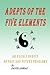 Adepts of the Five Elements by David Anrias