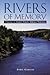Rivers of Memory