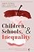 Children, Schools, And Inequality by Doris R. Entwisle