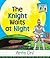 The Knight Waits at Night (Homophones)