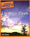 The Complete Idiot's Guide to Life After Death