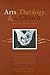 Arts, Theology, And The Church: New Intersections
