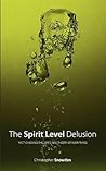 The Spirit Level Delusion: Fact-Checking the Left's New Theory of Everything The Spirit Level Delusion: Fact-Checking the Left's New Theory of Everything