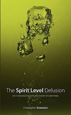 The Spirit Level Delusion: Fact-Checking the Left's New Theory of Everything (Paperback)