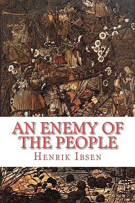 An Enemy of the People: a play in five acts