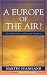 A Europe of the Air?: The A...