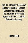 The No. 1 Ladies' Detective Agency by Books LLC