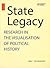State Legacy: Research in the Visualisation of Political History (English and Multilingual Edition)