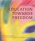 Education Towards Freedom by Frans Carlgren