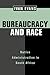 Bureaucracy and Race: Native Administration in South Africa (Volume 53) (Perspectives on Southern Africa)