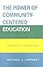 The Power of Community-Centered Education: Teaching as a Craft of Place: Teaching as a Craft of Place