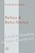 Baltica & Balto-Slavica (Leiden Studies in Indo-European, 16)