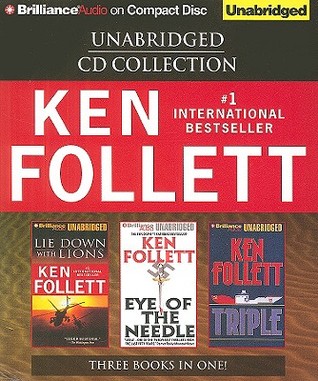 Ken Follett Unabridged CD Collection: Lie Down with Lions, Eye of the Needle, Triple (Audio CD)