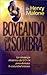 Boxeando Con La Sombra by Henry Malone