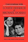 Conversations with Louise Erdrich and Michael Dorris (Literary Conversations Series) Conversations with Louise Erdrich and Michael Dorris (Literary Conversations Series)
