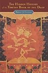 The Hidden History of the Tibetan Book of the Dead
