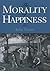 MORALITY OF HAPPINESS by Julia Annas