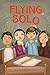 Flying Solo by Ralph Fletcher