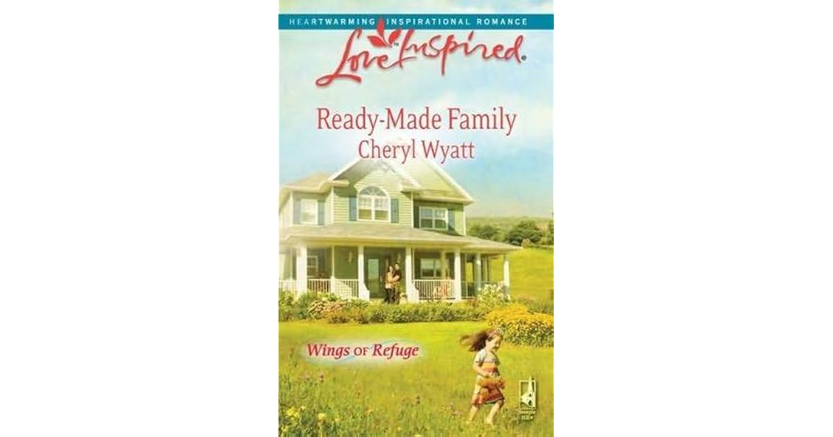 ReadyMade Family (Wings of Refuge, 3) by Cheryl Wyatt