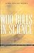 Who Rules in Science?: An O...