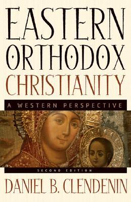 Eastern Orthodox Christianity: A Western Perspective (Paperback)
