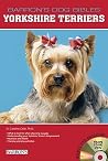 Yorkshire Terriers (B.E.S. Dog Bibles Series) Yorkshire Terriers (B.E.S. Dog Bibles Series)