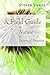 A Field Guide to Nature as Spiritual Practice by Steven Chase