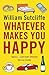 Whatever Makes You Happy