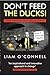Don't Feed The Ducks! by Liam O'Connell