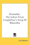 Hiawatha: The Indian From Longfellow's Song Of Hiawatha