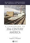 A Companion to 20th-Century America A Companion to 20th-Century America