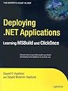 Deploying .NET Applications: Learning MSBuild and ClickOnce (Expert's Voice in .NET)